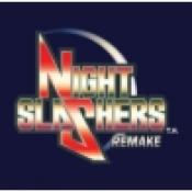 Night Slashers Remake
